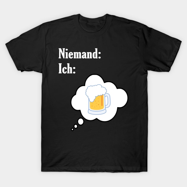 Niemand: Ich: Bier T-Shirt by NT85